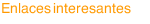 Enlaces interesantes
